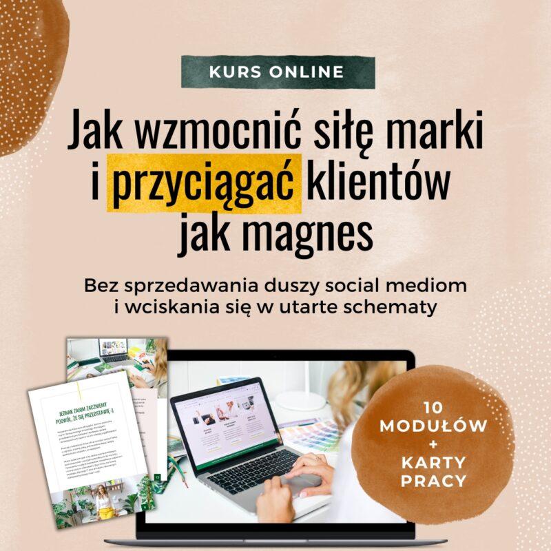 KURS ONLINE „Jak wzmocnić siłę marki i przyciągać klientów jak magnes”